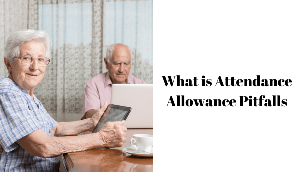 attendance-allowance-pitfalls